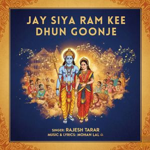 Jay Siya Ram Kee Dhun Goonje