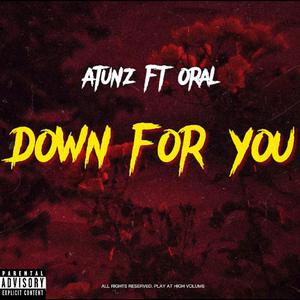 Down For You (feat. Oral)