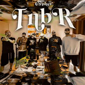 Cypher TnbR (feat. The North Beef Records, Flyper, NAIPE BROWN, Seven Killah & Infektantez Del Rap)