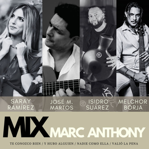 Mix Marc Antony: Te Conozco Bien / Y Hubo Alguien / Nadie como Ella / Valió La Pena
