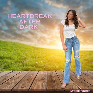Heartbreak After Dark