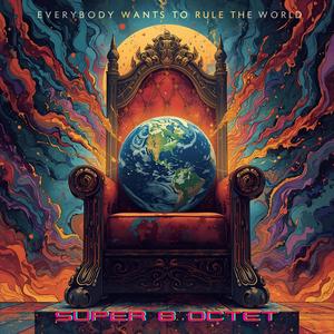 Everybody Wants to Rule the World