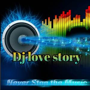 Dj love story