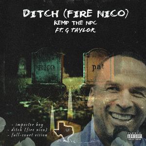 Ditch (Fire Nico)
