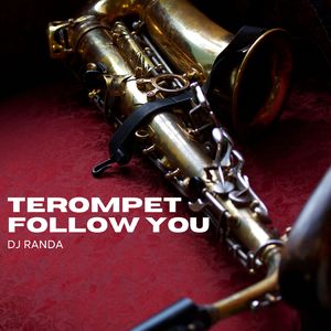 Terompet Follow You