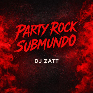PARTY ROCK SUBMUNDO