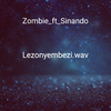 Zombie - Lezonyembezi.wav (Radio Edit)