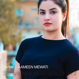 Saniya Aasi Ki Janana Dhun 2 (Original)