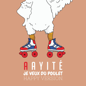 Je veux du poulet (Happy Version)
