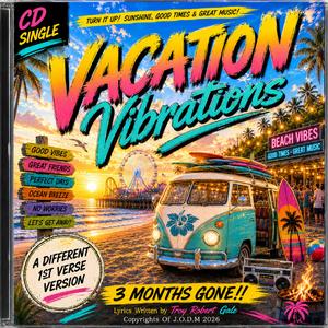 Vacation Vibrations (A Different 1st Verse Version )