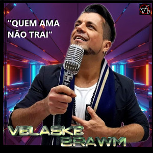 Quem Ama Não Trai