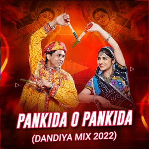 Pankhida O Pankhida (2022 Dandiya Mix)