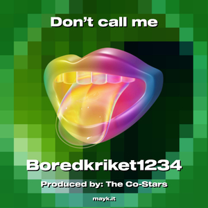 Don’t call me