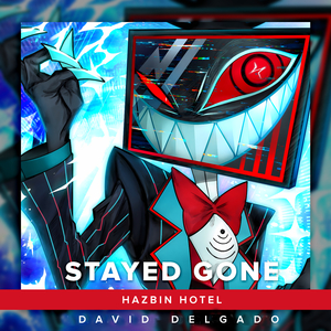 Stayed Gone (From "Hazbin Hotel") (Spanish Cover)