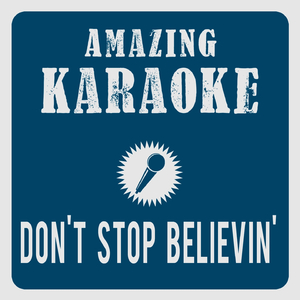 Don't Stop Believin' (Karaoke Version)