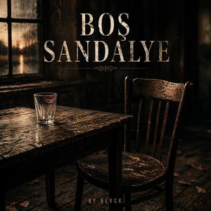 BOŞ SANDALYE
