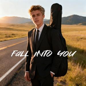 Fall Into You