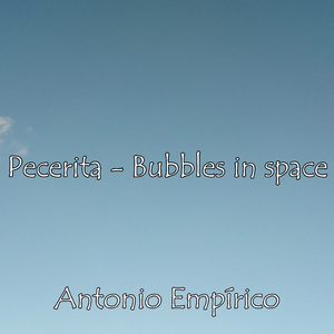 Pecerita - Bubbles in Space