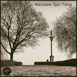 Warszawo, Śpij i Tańcz