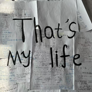 That's my life