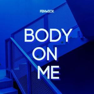 Body On Me