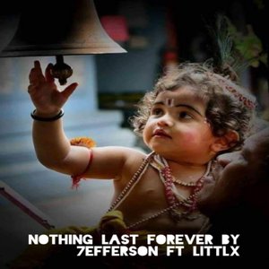 Nothing Last Forever