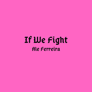 If We Fight