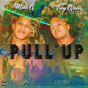 Pull Up (feat. Troy Green)