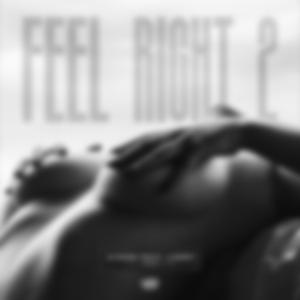 FEEL RIGHT 2 (feat. Lawsy)