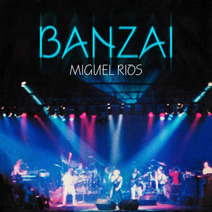 Banzai (Rock & Ríos / Live 1982 / Remastered 2022)