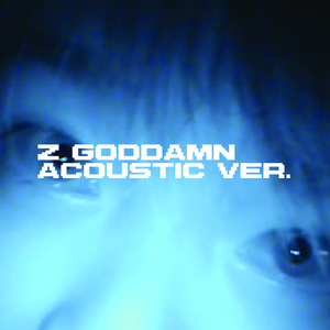 GODDAMN (Acoustic Ver.)