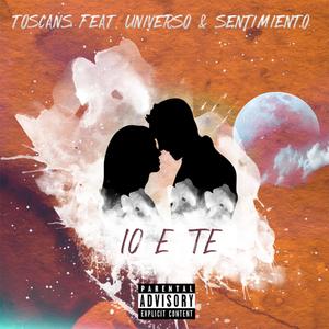 Io e Te (feat. Universo & Sentimiento)