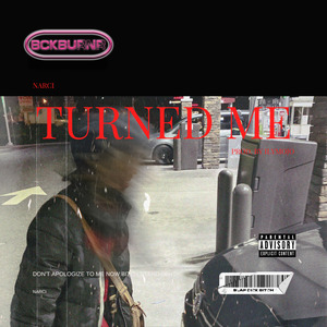 Turned me