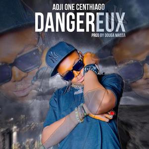 DANGEREUX