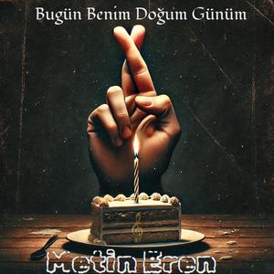 Bugün Benim Doğum Günüm