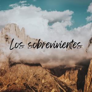 Los Sobrevivientes (feat. El Poeta Del Altísimo, JDP, Jamdelson, Dargo Galdo, Quena JDM, Yeycer & Daneska)