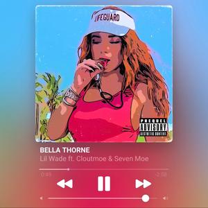 Bella Thorne (feat. Cloutmoe & Seven Moe)