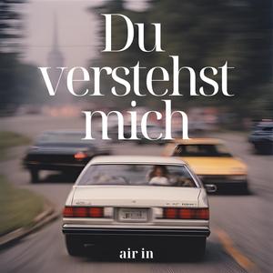 Du verstehst mich