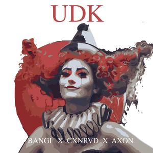 UDK (feat. CXNRVD & Axon)