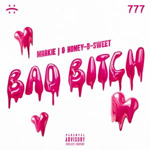Bad Bitch (feat. Honey-B-Sweet)