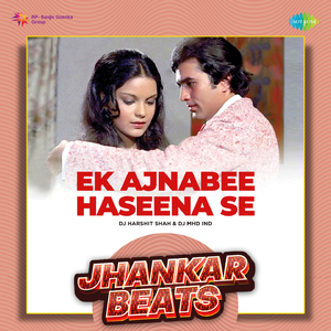 Ek Ajnabee Haseena Se - Jhankar Beats
