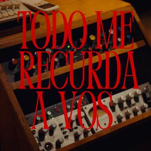 Todo me recuerda a vos (Live session)