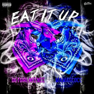 Eat It Up (feat. Mama Glocc)