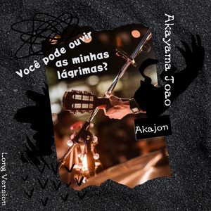 Você Pode Ouvir as Minhas Lágrimas? (Long Version)