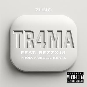TR4MA (feat. BEZZX19 & Ambula_beats)
