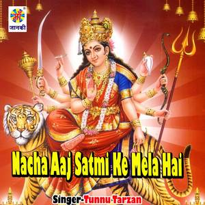 Nacha Aaj Satmi Ke Mela Hai