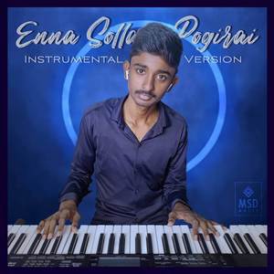 Enna Solla Pogirai (Instrumental Version)