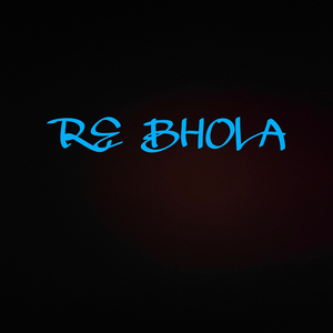 Re Bhola