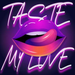 Taste My Love