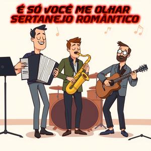 É Só Você Me Olhar2 - Sertanejo Romântico